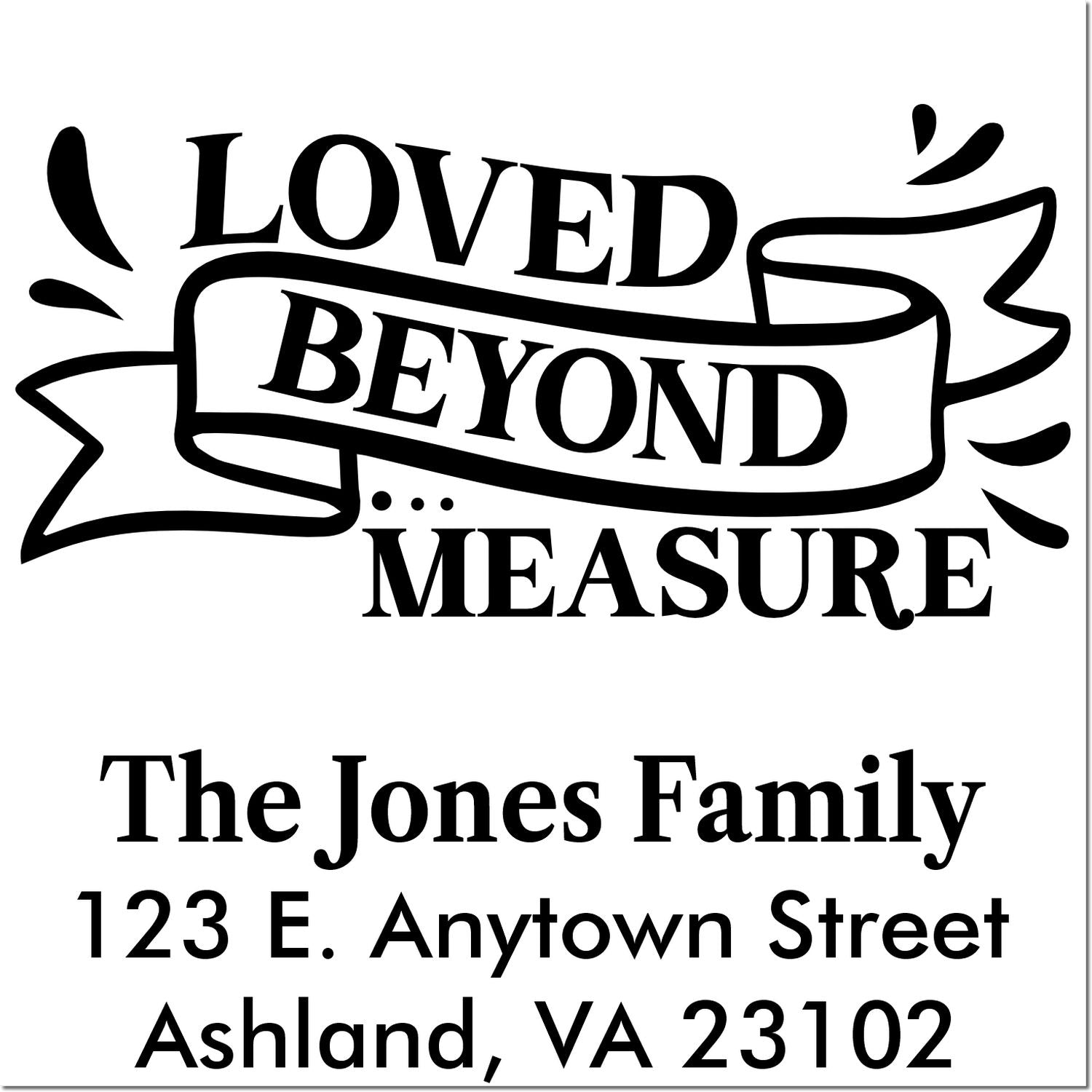 Custom family return address rubber stamp with Loved Beyond Measure, The Jones Family, Ashland, VA 23102.