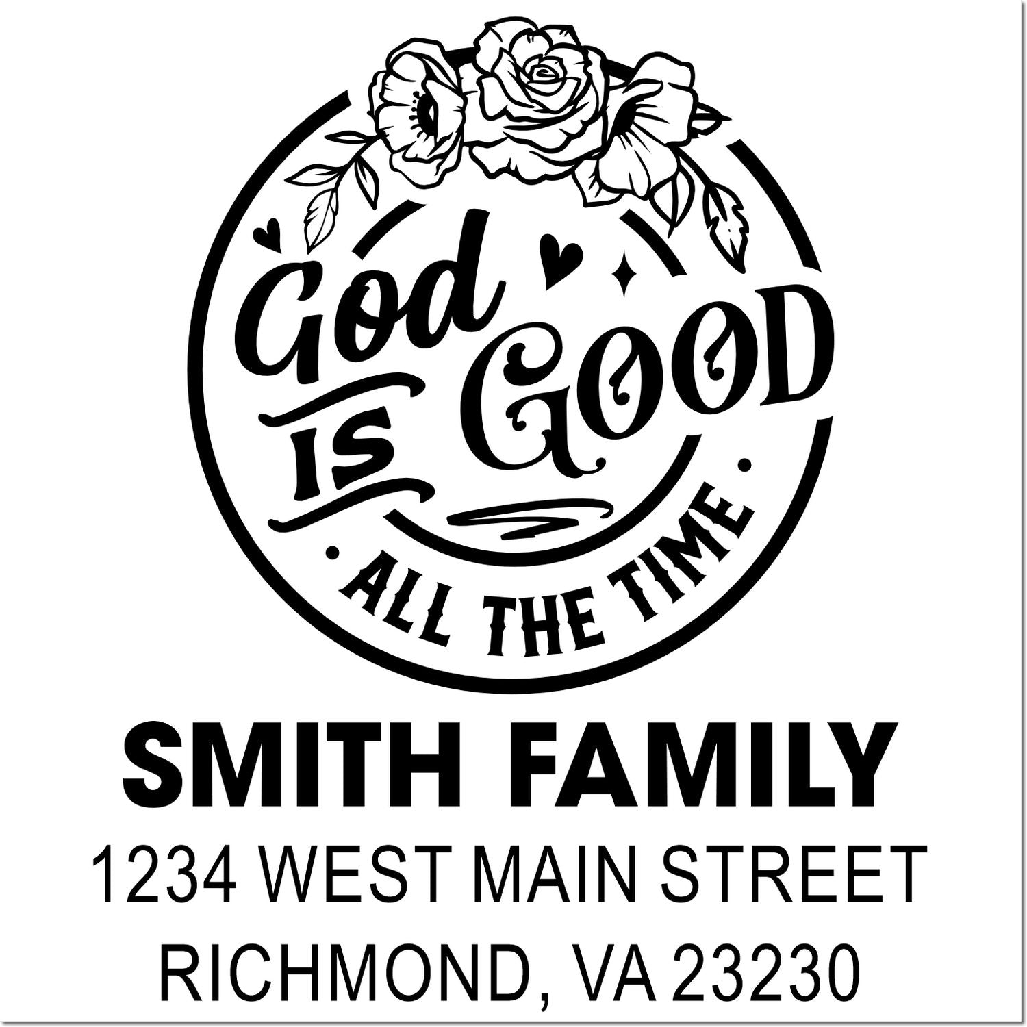 Custom rubber stamp with floral God Is Good All The Time design and Smith Family return address for personalized mailing.