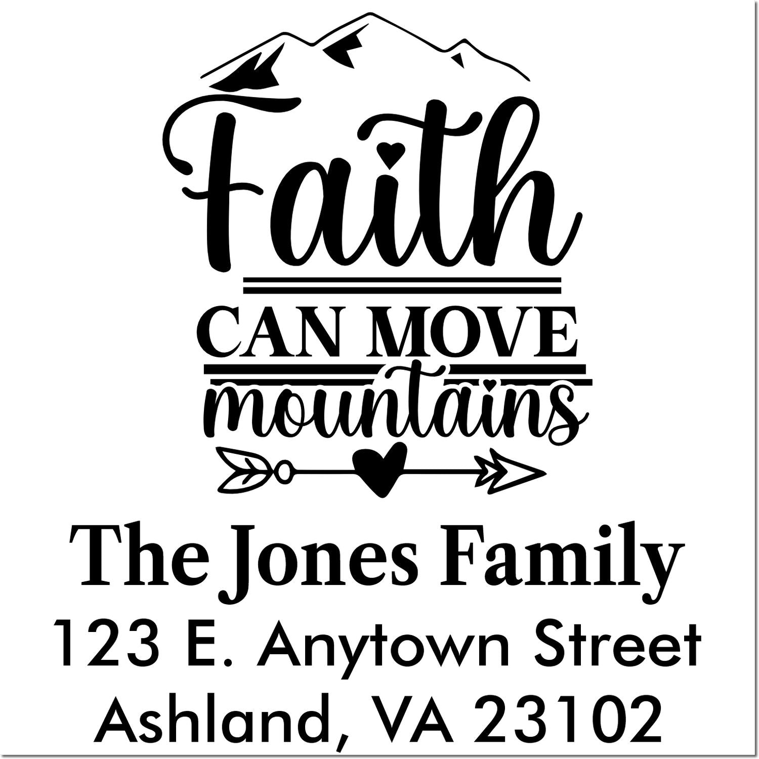 Custom family address rubber stamp with Faith Can Move Mountains, The Jones Family, and Ashland, VA 23102.