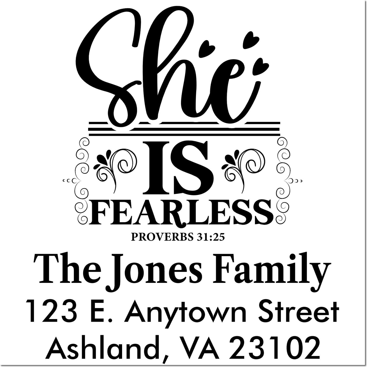 Custom She Is Fearless Proverbs 31:25 rubber stamp with The Jones Family address, Ashland, VA 23102