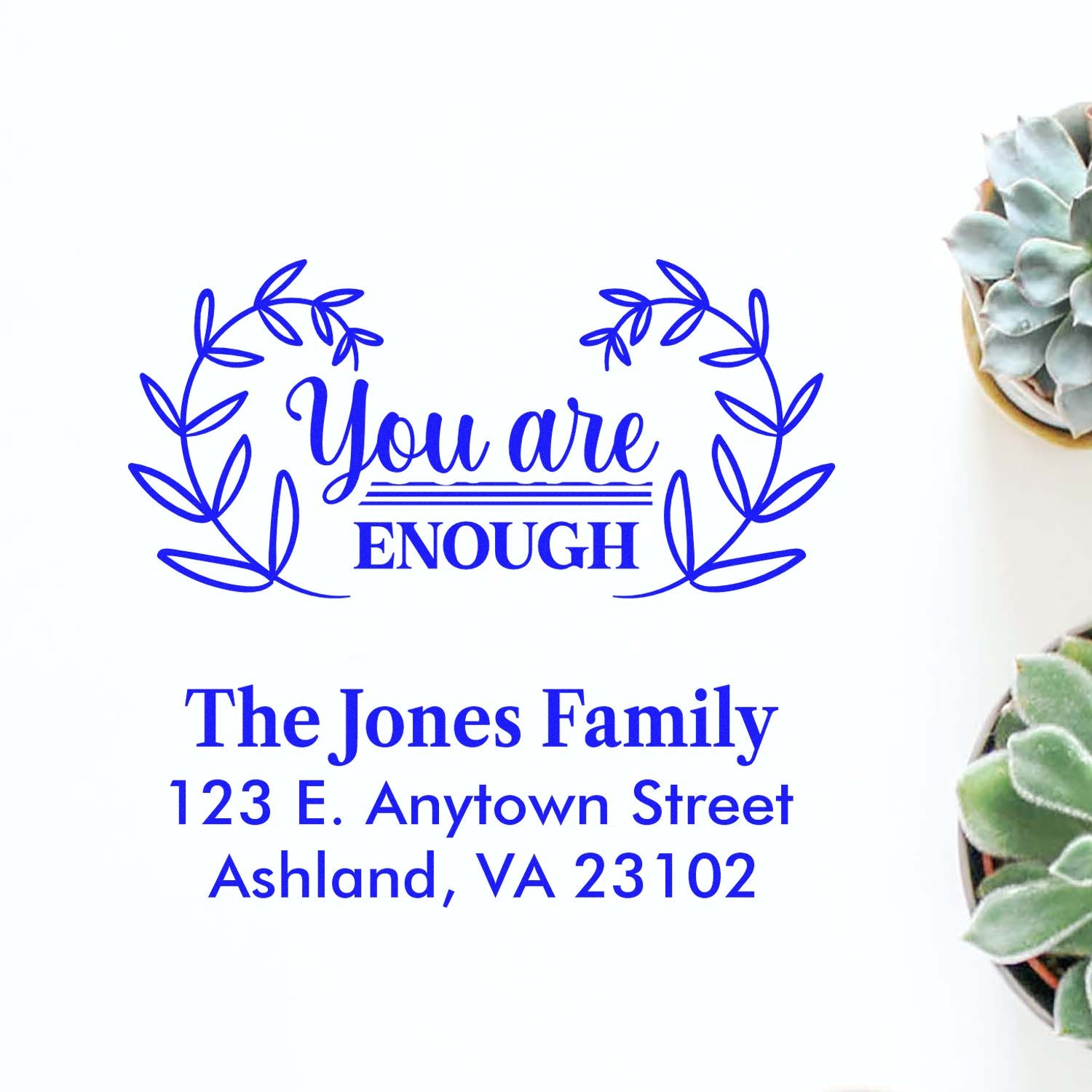 Custom rubber stamp with You Are Enough wreath design and personalized family return address.