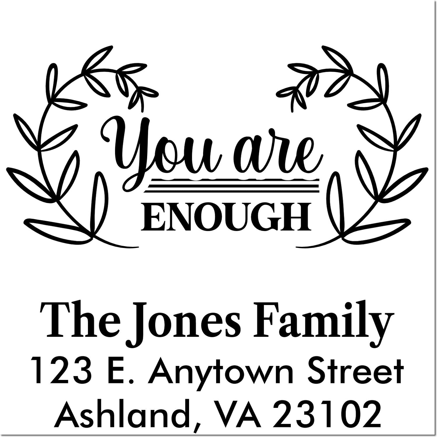 Custom rubber stamp design with You are enough floral wreath and personalized family return address for envelopes and mail.