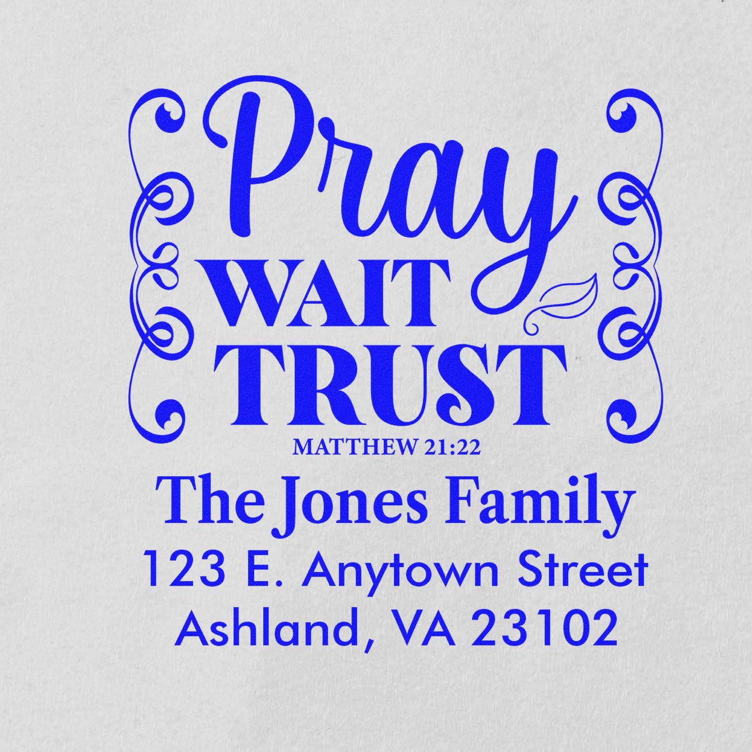 Personalized Christian custom address stamp with Pray, Wait, Trust, Matthew 21:22, and The Jones Family return address.