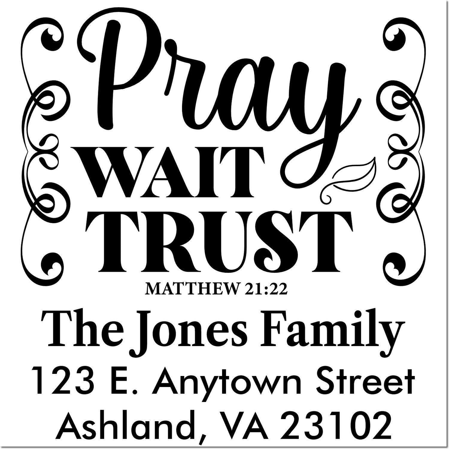 Custom Christian address rubber stamp reading Pray Wait Trust with Matthew 21:22, family name, and mailing address.