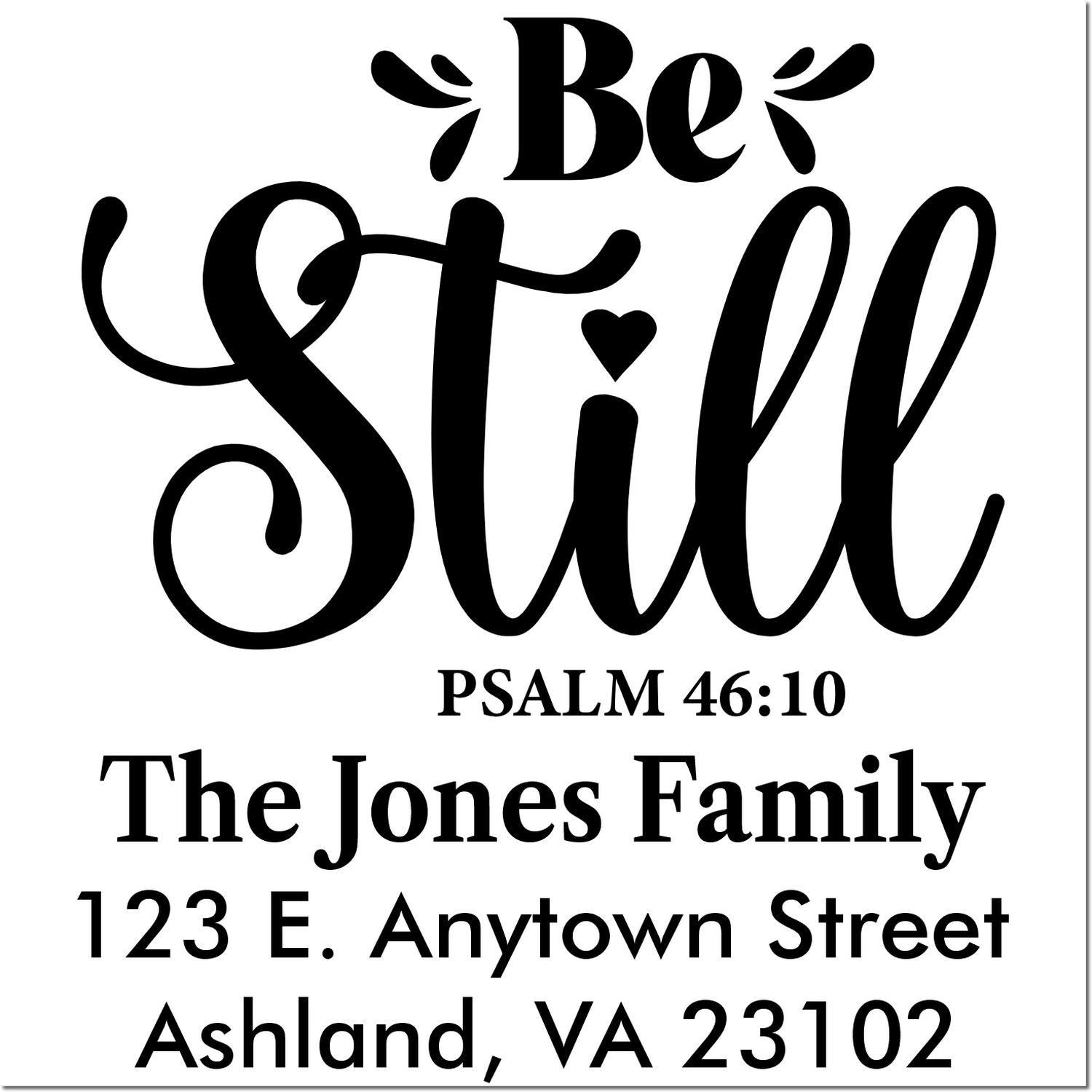 Custom Christian rubber address stamp with Be Still Psalm 46:10, family name, and Ashland, VA address.