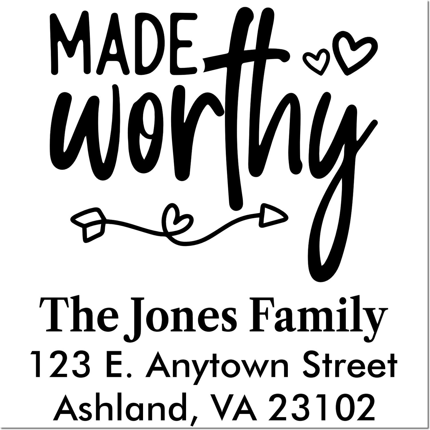 Custom rubber stamp with Made Worthy design, hearts, and The Jones Family return address: 123 E. Anytown Street, Ashland, VA 23102.
