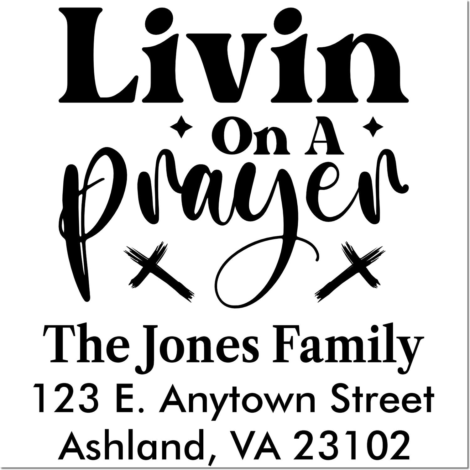 Custom rubber stamp design with Livin on a Prayer, The Jones Family, and return address in Ashland, VA 23102.