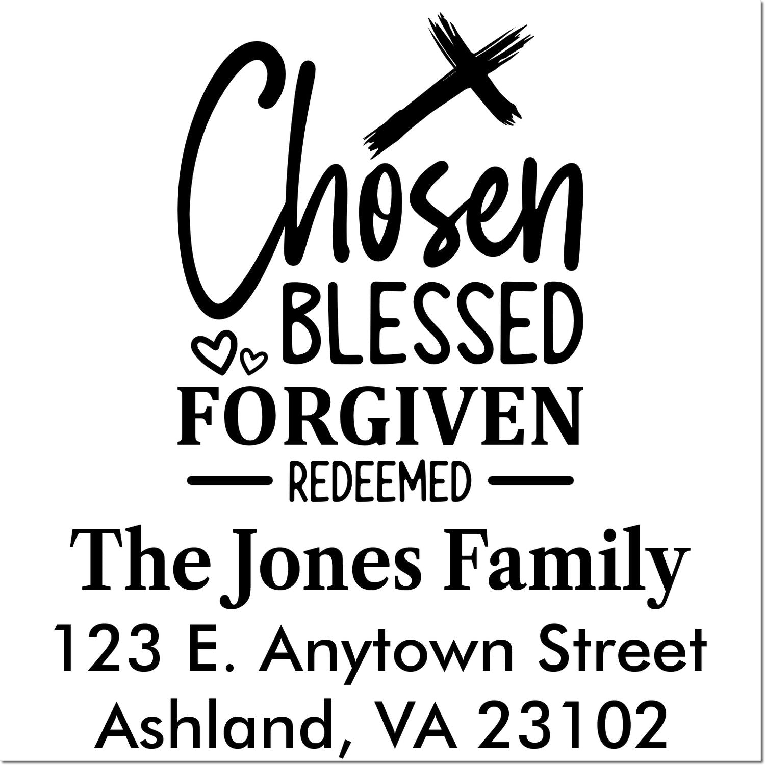 Christian family address rubber stamp with Chosen, Blessed, Forgiven, Redeemed, The Jones Family, Ashland, VA 23102.