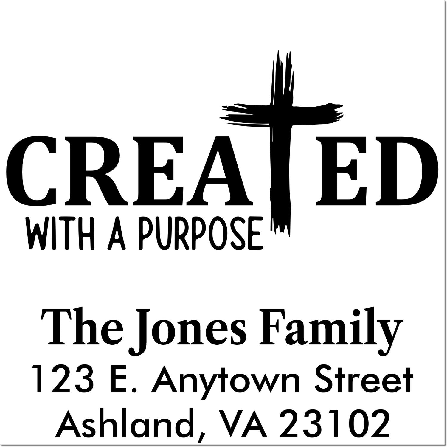 Custom Christian rubber stamp with Created with a Purpose and personalized family name and address.