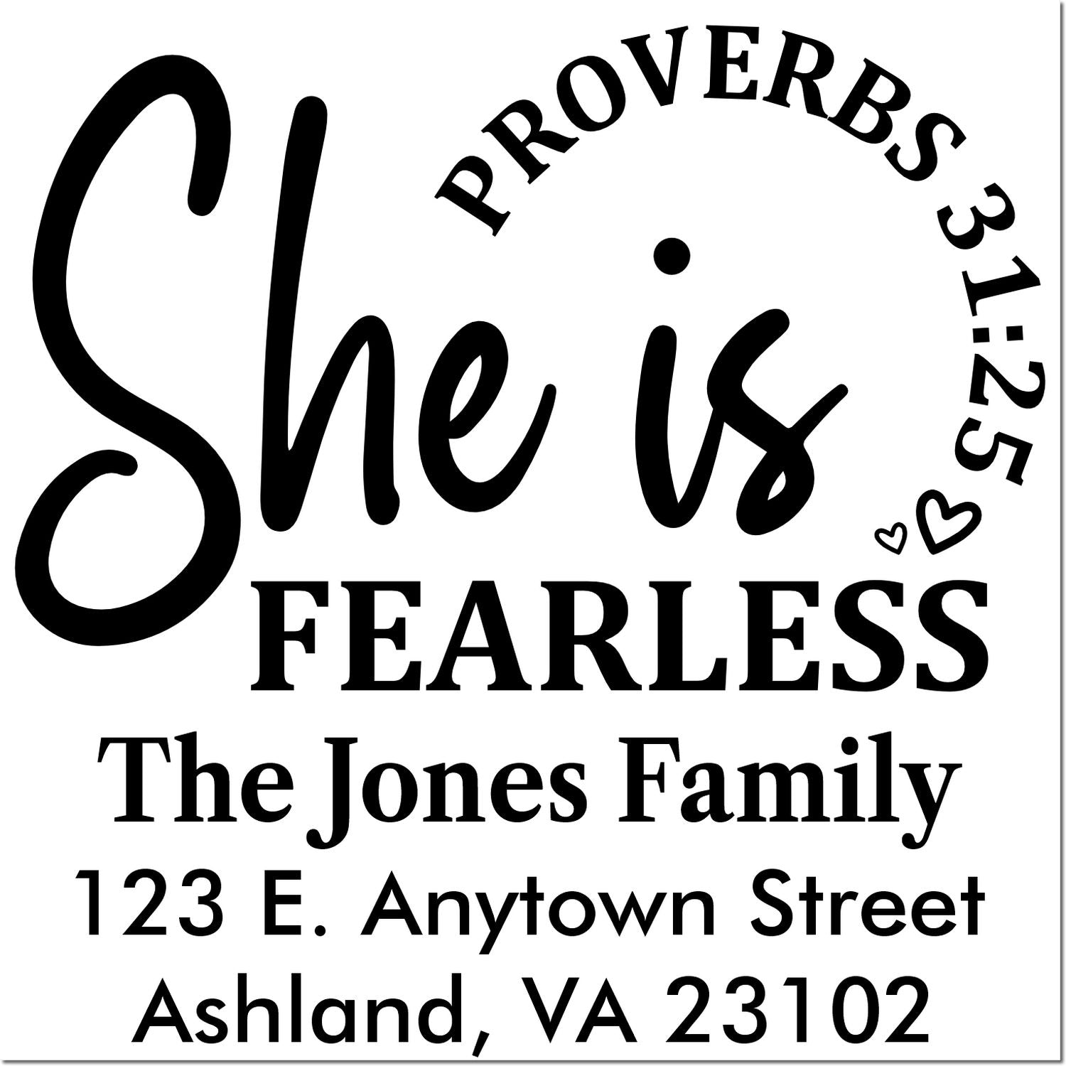 Custom return address rubber stamp with She is fearless, Proverbs 31:25, The Jones Family, and Ashland, VA address.