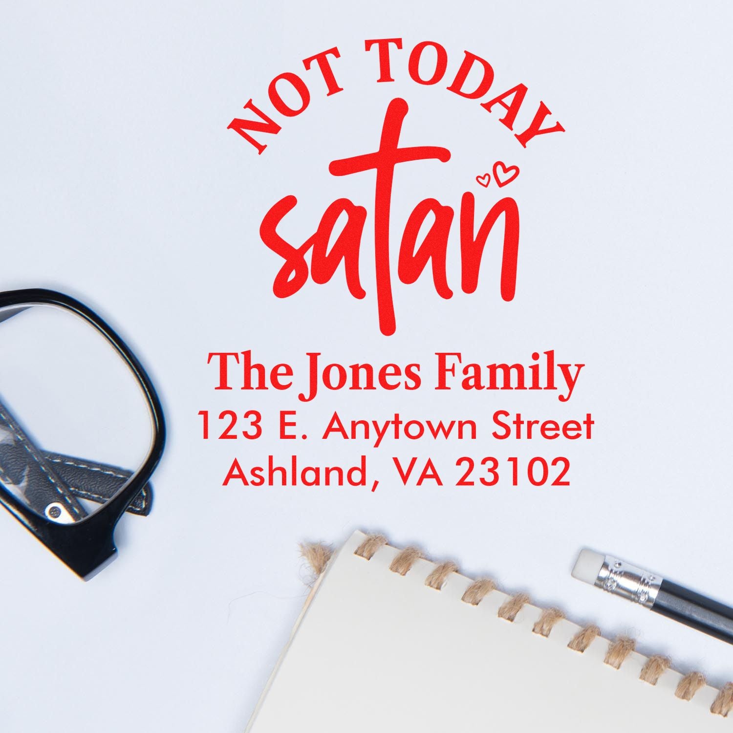 Personalized rubber stamp design reading Not Today Satan for The Jones Family address stamp and gift.