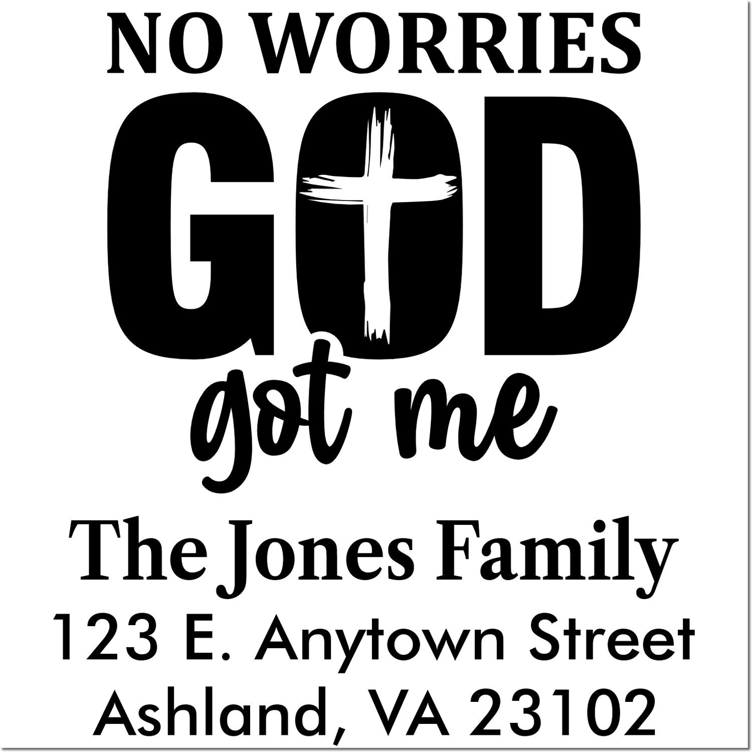 Custom faith-based rubber stamp with No Worries God Got Me and The Jones Family return address, Ashland, VA 23102.