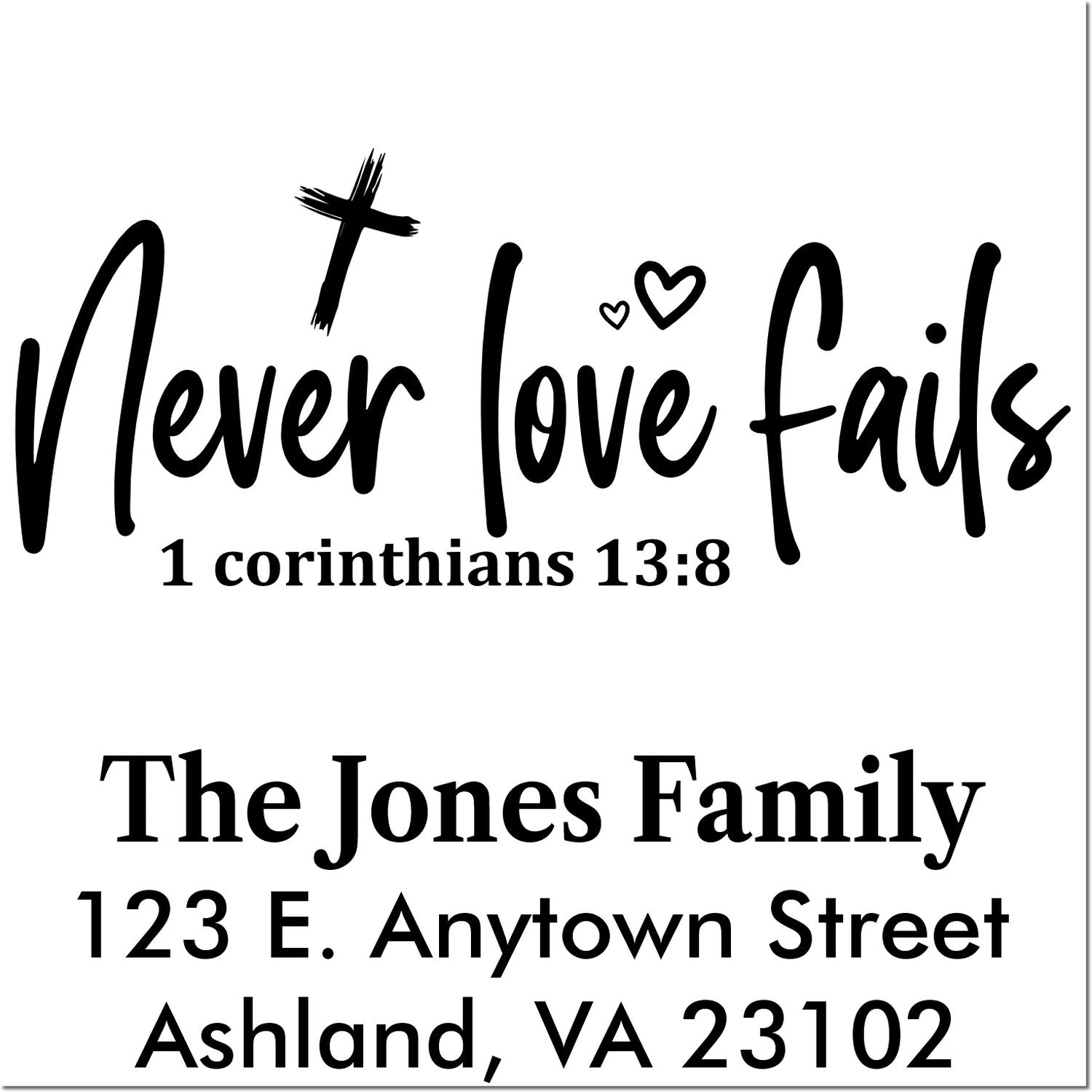 Custom address rubber stamp with Never Love Fails Bible verse and personalized family return address, Ashland, VA 23102.