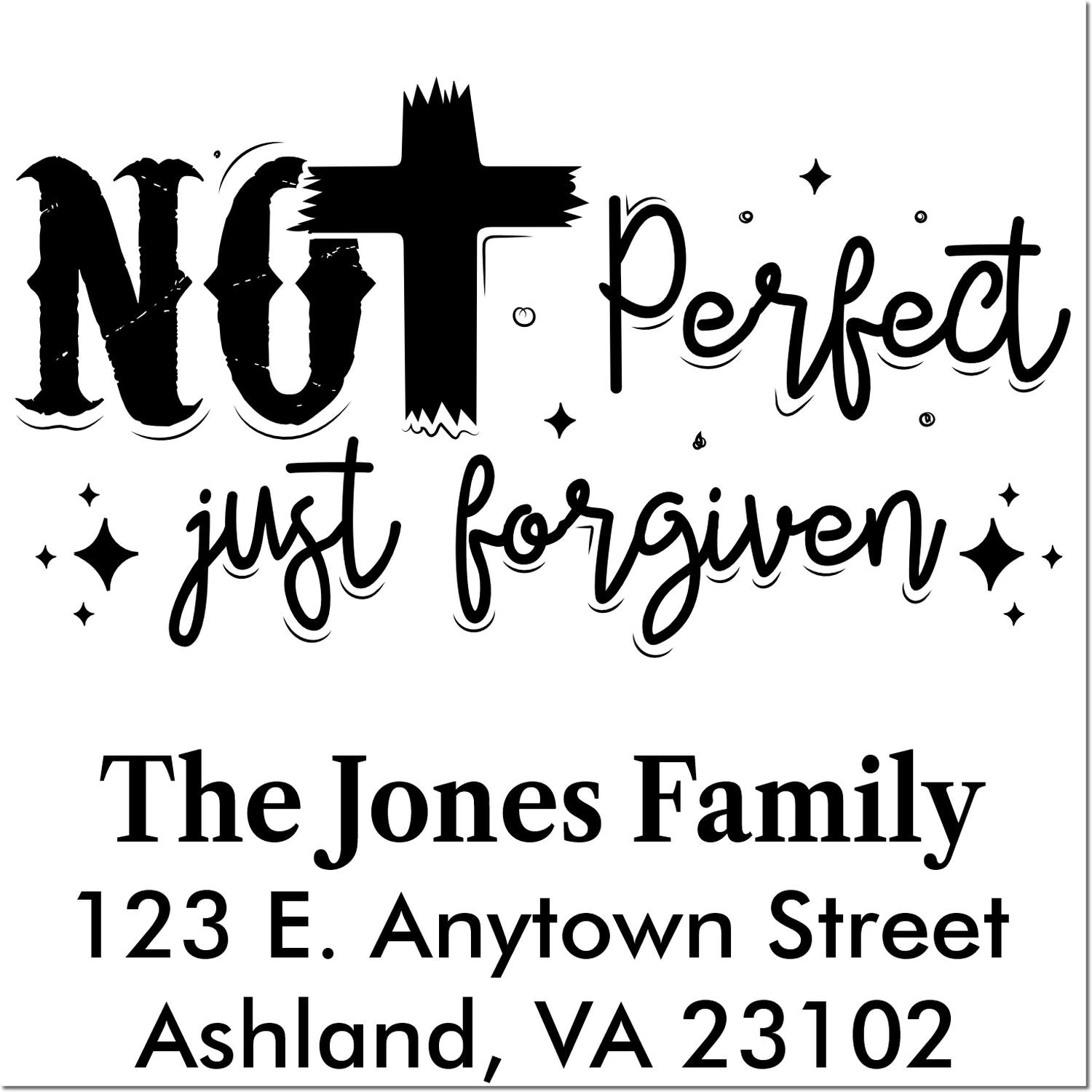 Personalized Christian return address rubber stamp with Not Perfect, Just Forgiven and The Jones Family address
