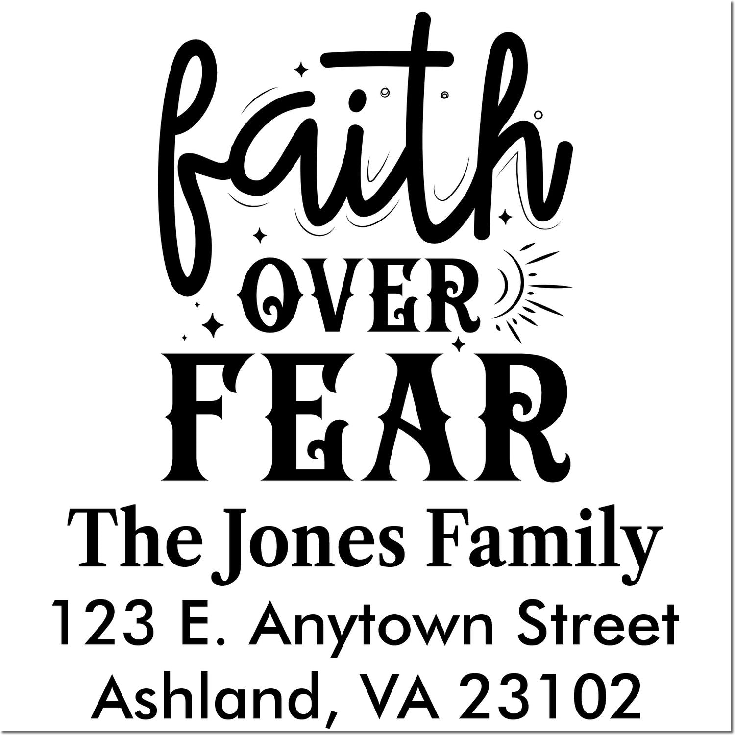 Personalized Faith Over Fear return address rubber stamp for The Jones Family, Ashland, VA 23102.