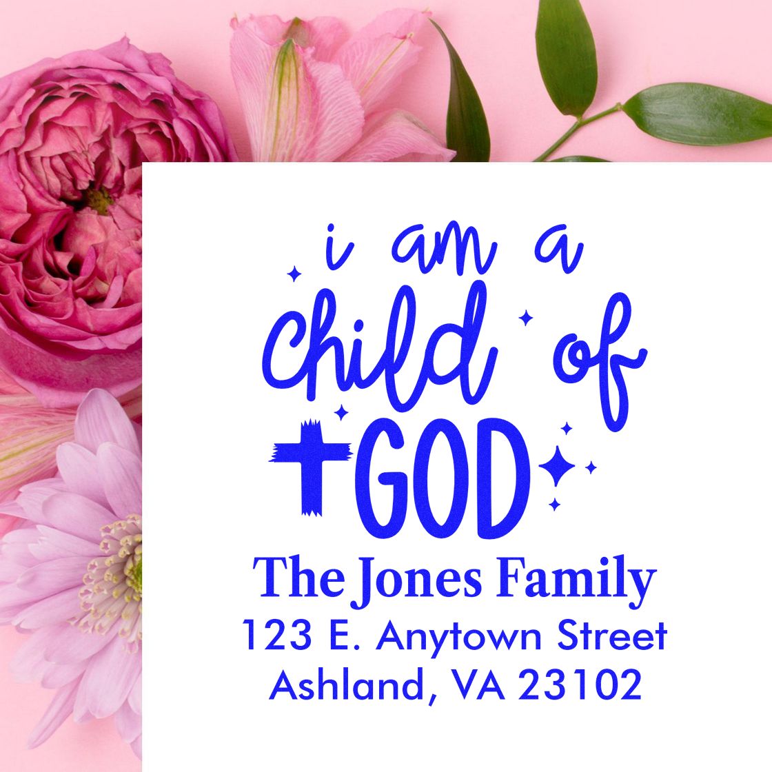 Custom Christian rubber stamp with I am a child of God and The Jones Family return address in blue.