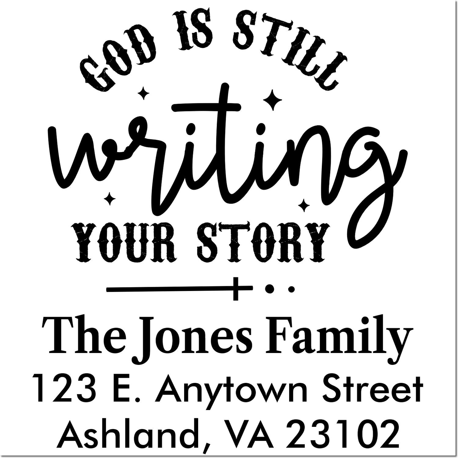 Custom Christian return address rubber stamp with God Is Still Writing Your Story for The Jones Family.