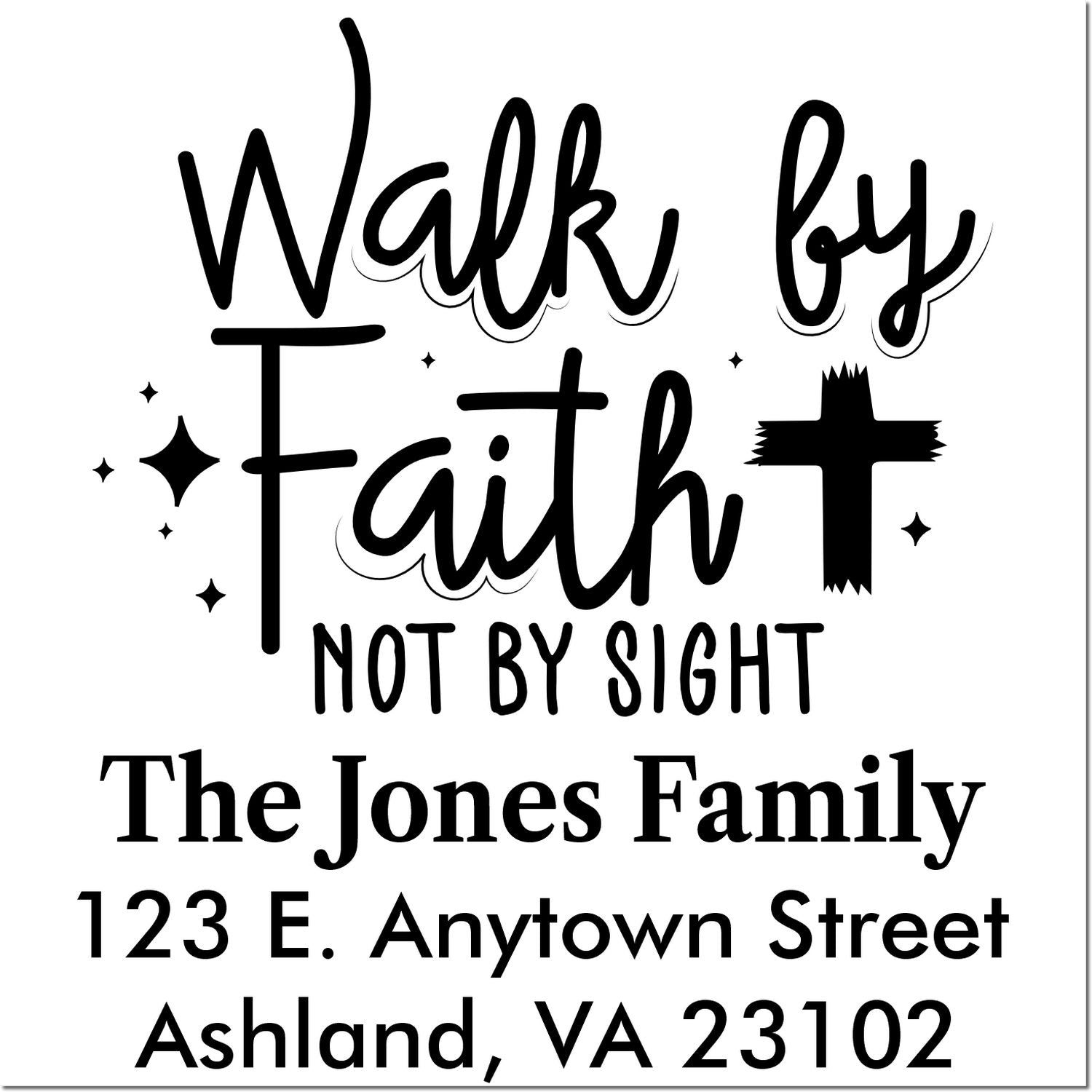 Custom Christian return address rubber stamp reading Walk by Faith, Not by Sight for The Jones Family, Ashland, VA.