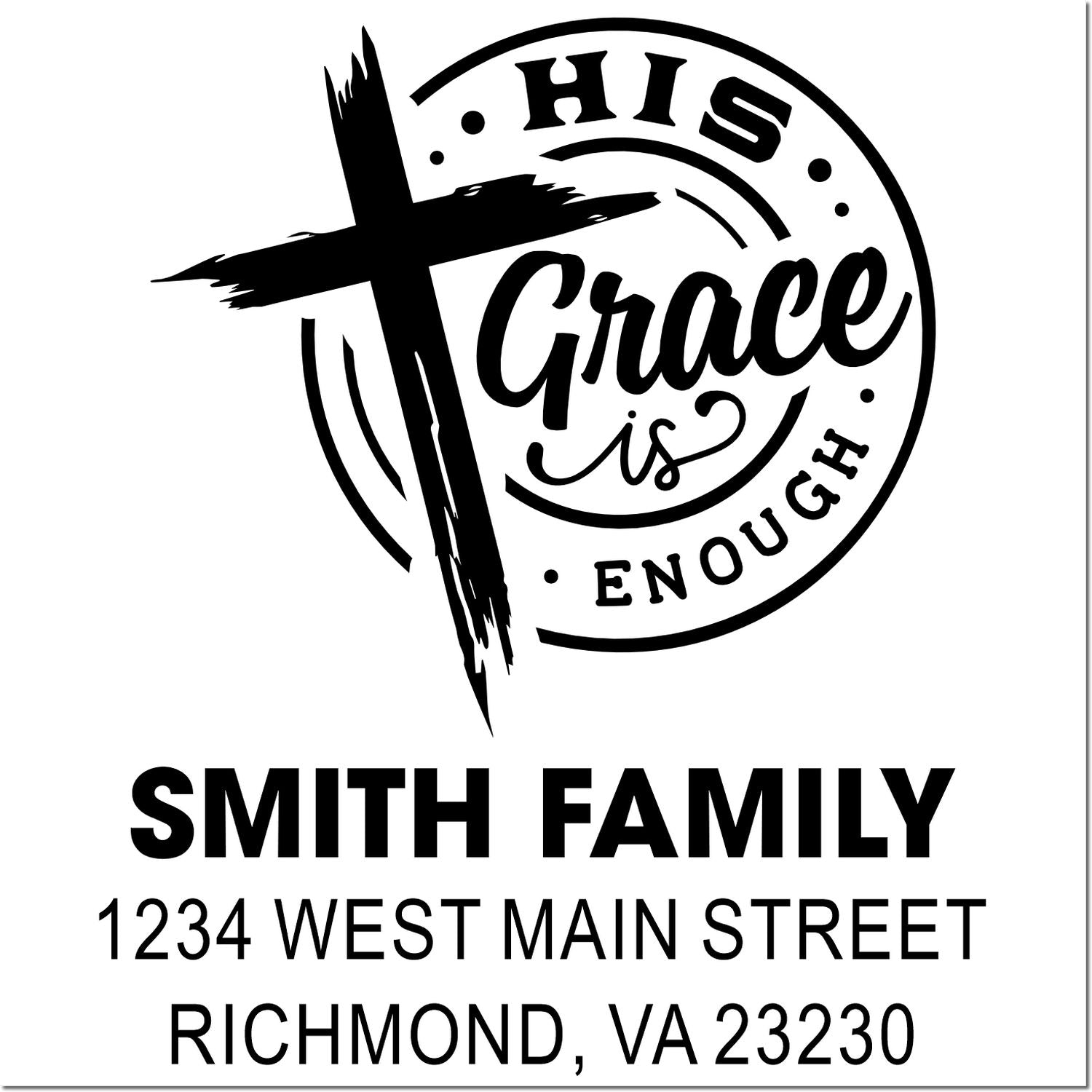 Custom Christian family address rubber stamp with cross, His Grace Is Enough, Smith Family, Richmond, VA 23230