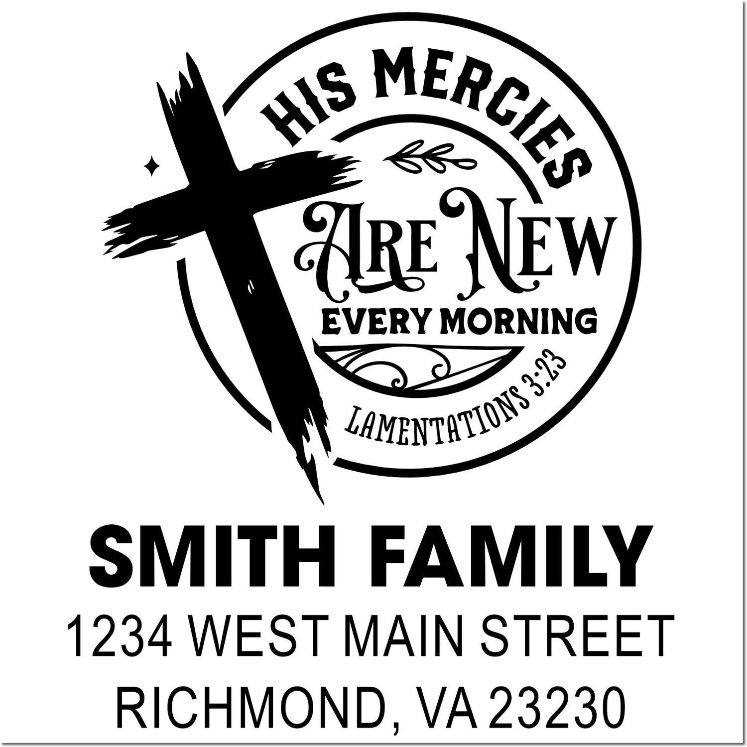 Custom Christian return address rubber stamp with cross, His mercies are new every morning, Smith Family, Richmond, VA.
