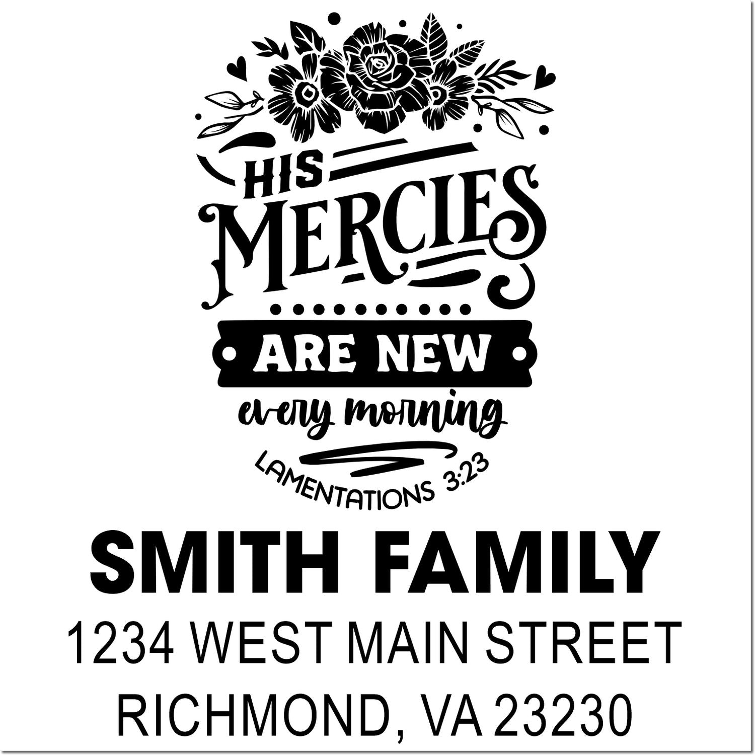 Custom floral rubber stamp with Bible verse His mercies are new every morning and Smith Family return address, Richmond VA.