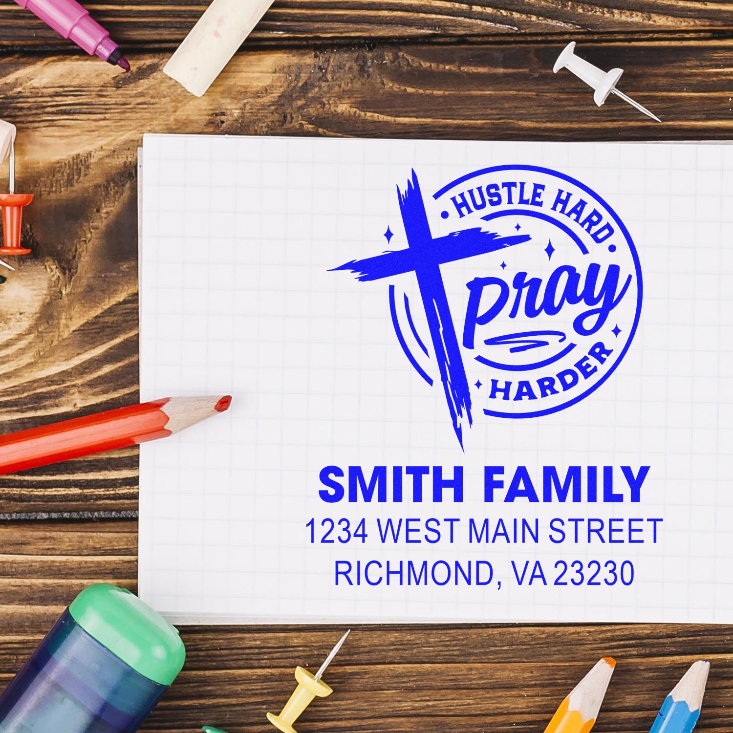 Custom address rubber stamp design with Hustle Hard Pray Harder and Smith Family address for personalized return mail.
