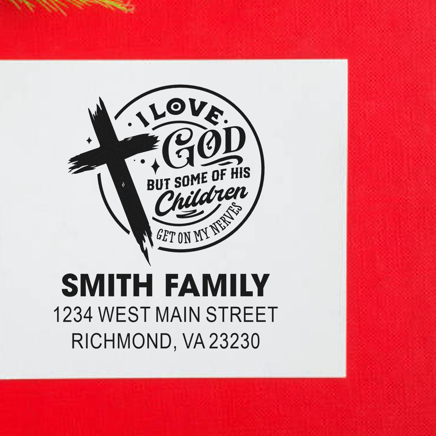 Custom return address rubber stamp with I Love God... quote, Smith family name, and Richmond, VA 23230 address.