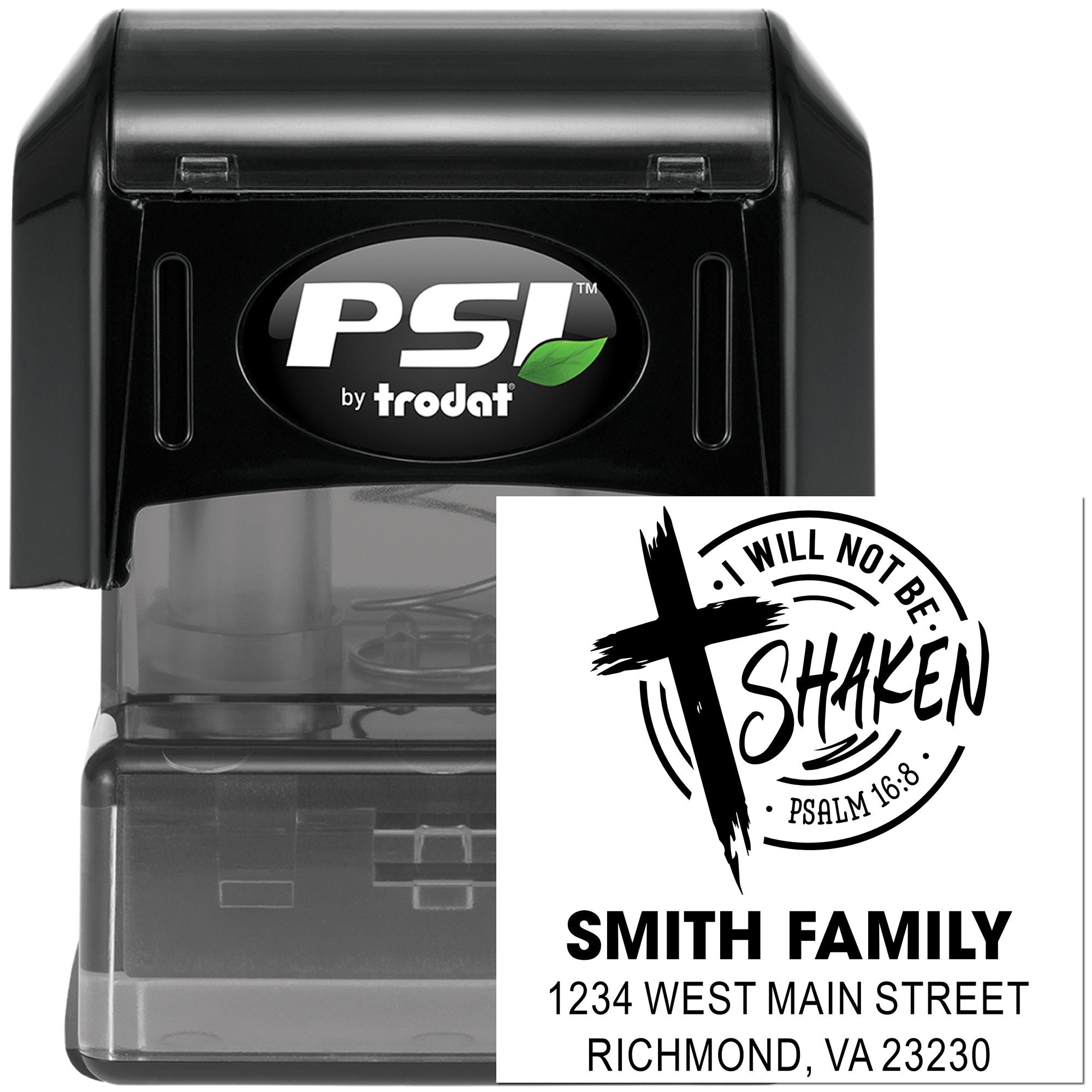 Custom self-inking rubber address stamp by PSI Trodat with Psalm 16:8 I will not be shaken family return address design