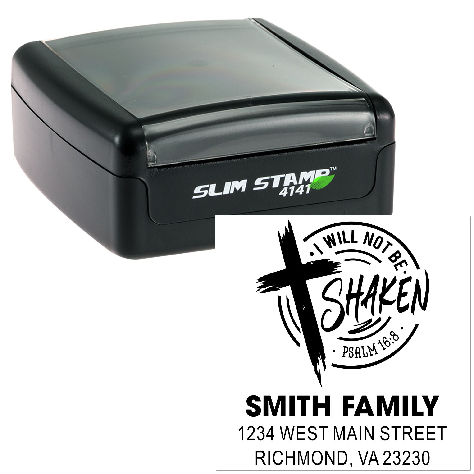 Custom self-inking rubber address stamp with Christian Psalm 16:8 I Will Not Be Shaken return address for Smith Family.