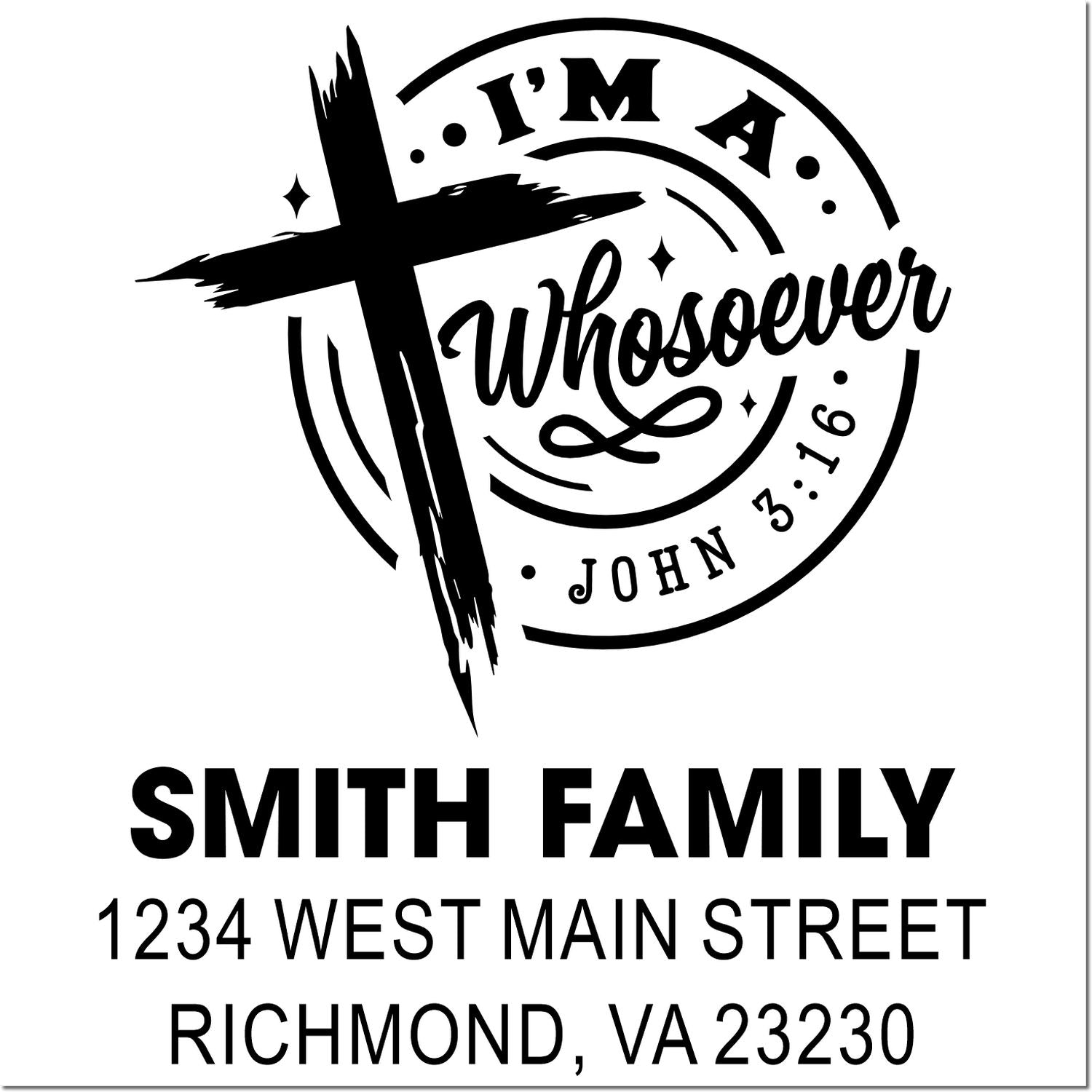 Custom Christian return address rubber stamp with cross, Whosoever John 3:16, Smith Family, Richmond, VA.