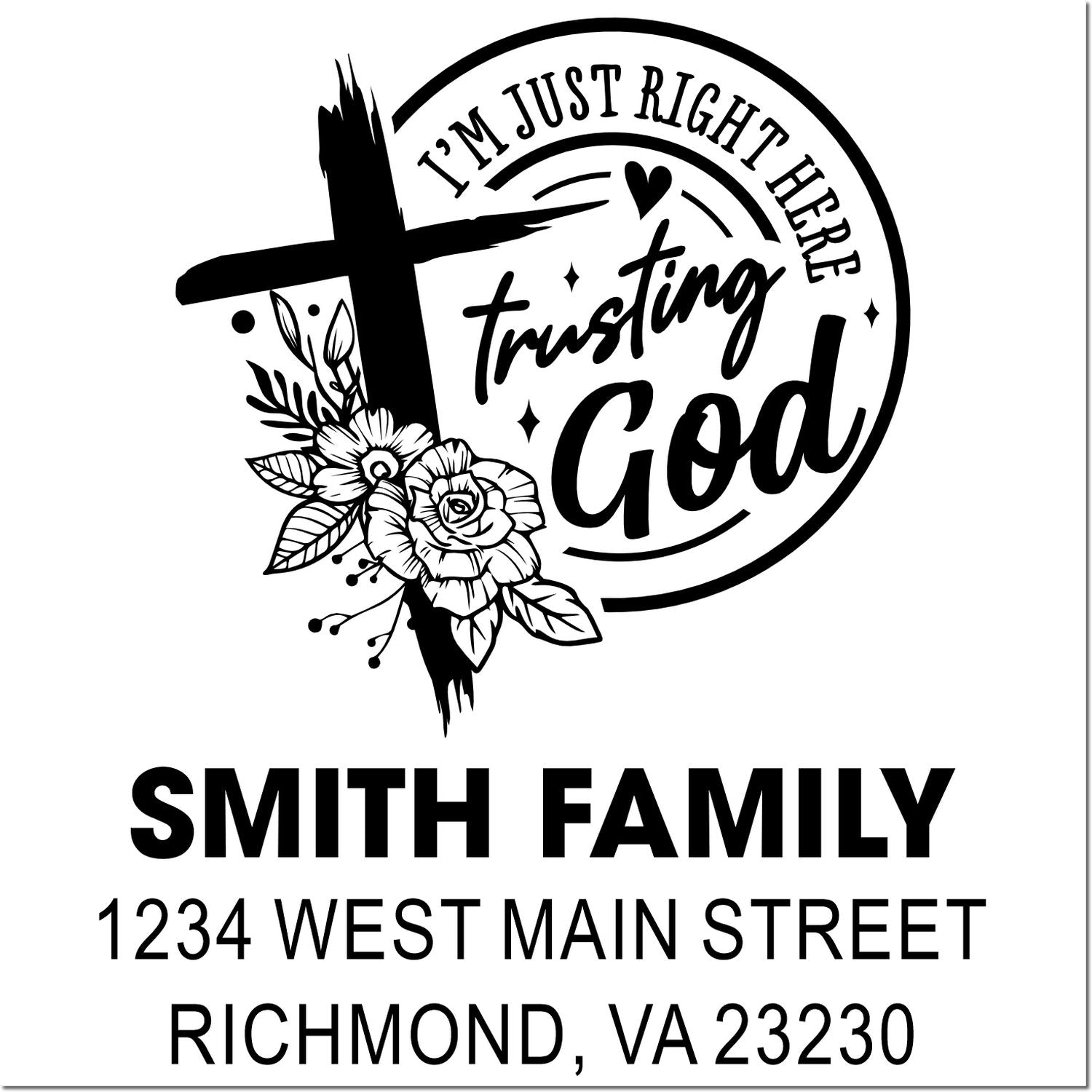 Custom Christian return address rubber stamp for Smith family with Im just right here trusting God design and Richmond, VA address.