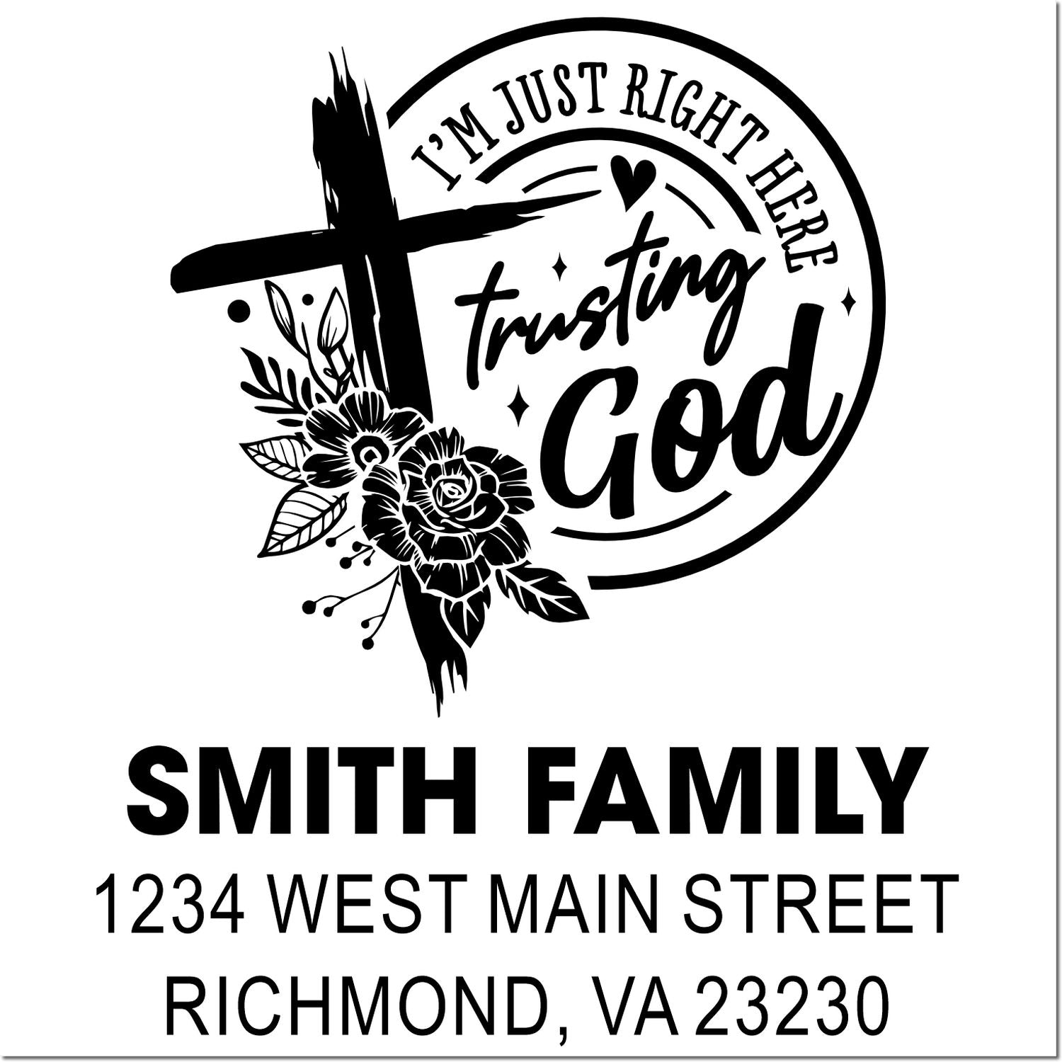 Faith-based custom rubber stamp with Im Just Here Trusting God, Smith Family name, and Richmond, VA return address.