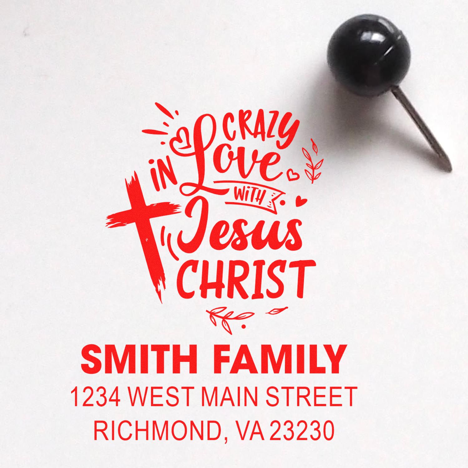 Custom Christian rubber stamp for Smith Family with Crazy in Love with Jesus Christ and return address.