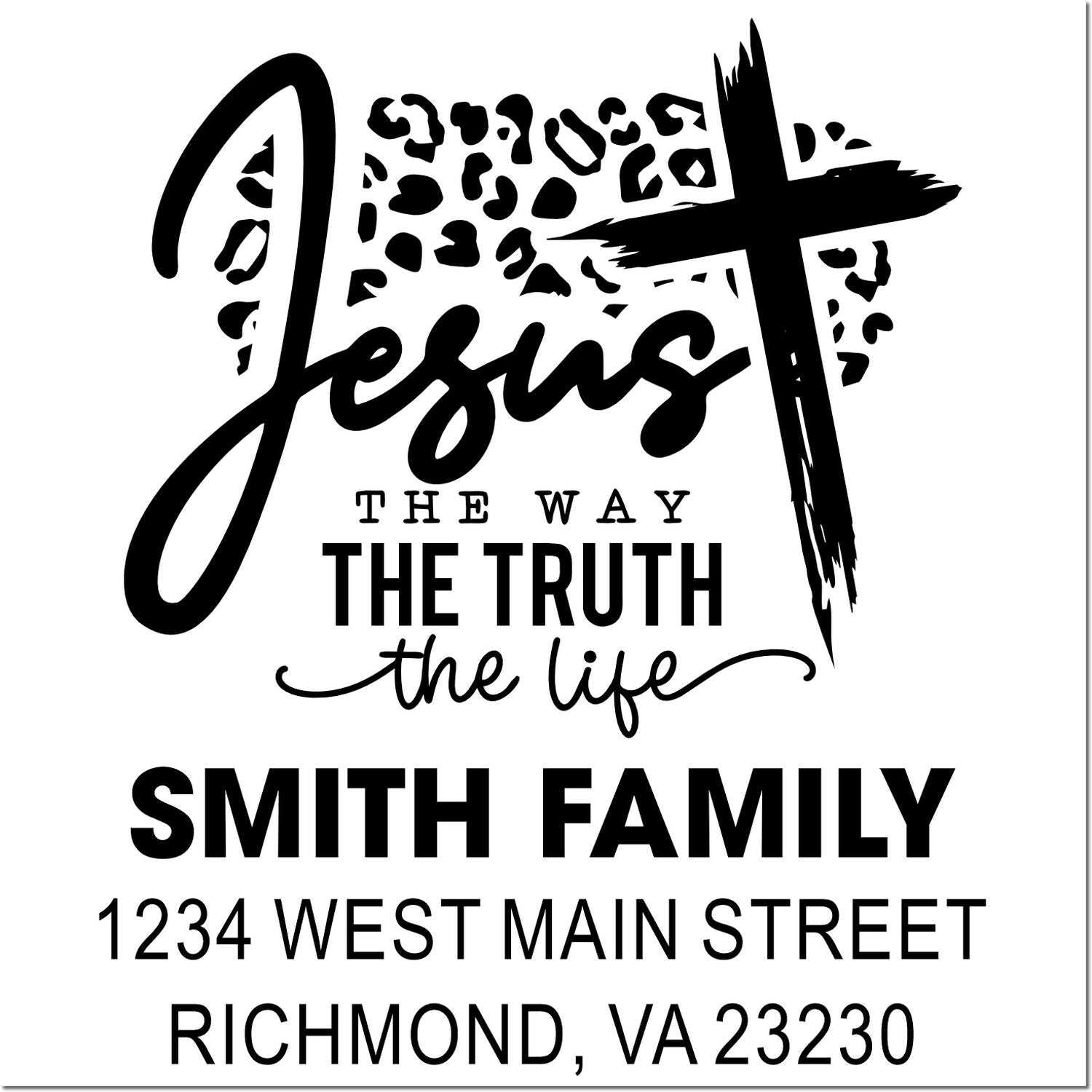 Custom Christian return address rubber stamp with Jesus the way, the truth, the life and Smith family address.