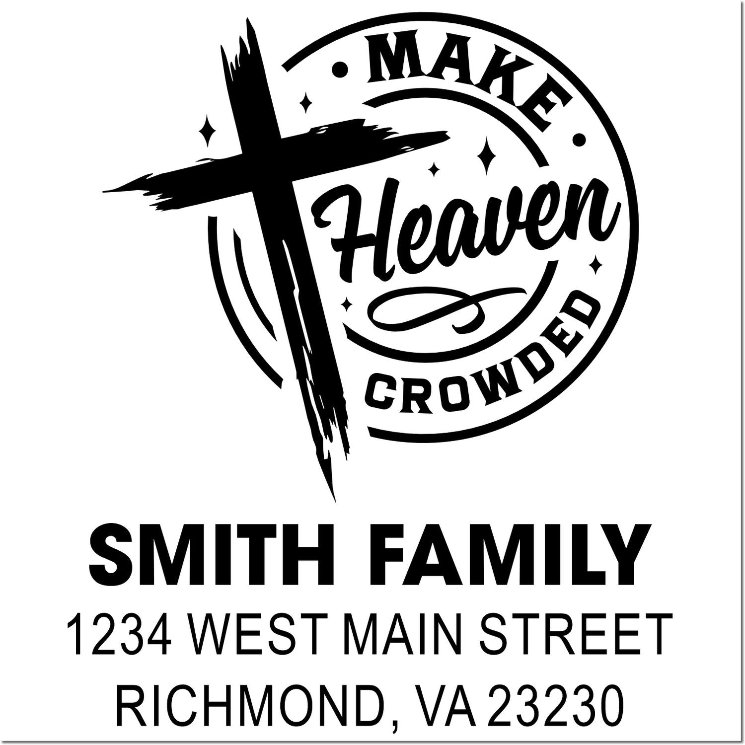 Custom family rubber stamp with cross and Make Heaven Crowded, featuring Smith Family name and Richmond, VA address.