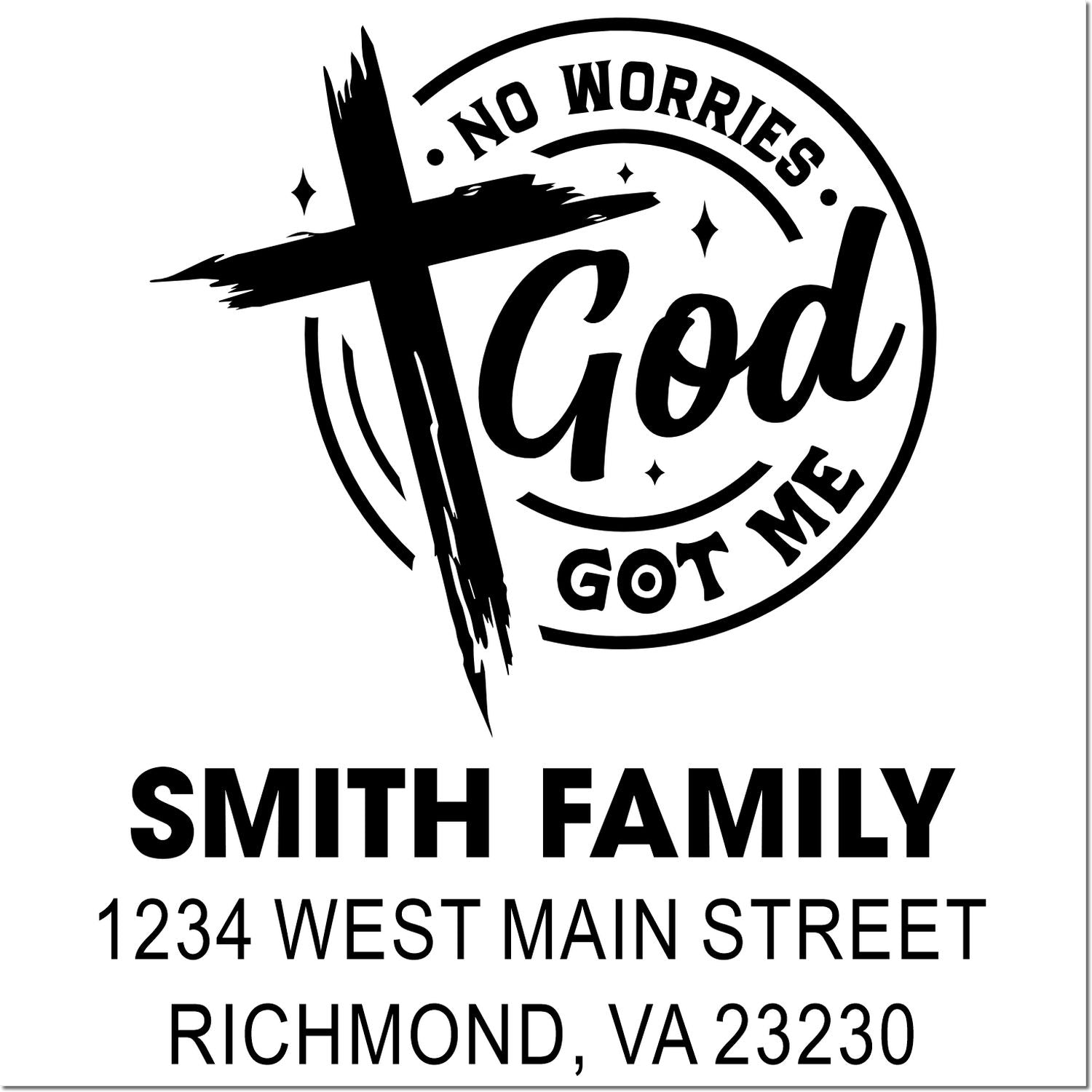 Custom family address rubber stamp with cross design and No Worries God Got Me, Smith Family, Richmond VA 23230.
