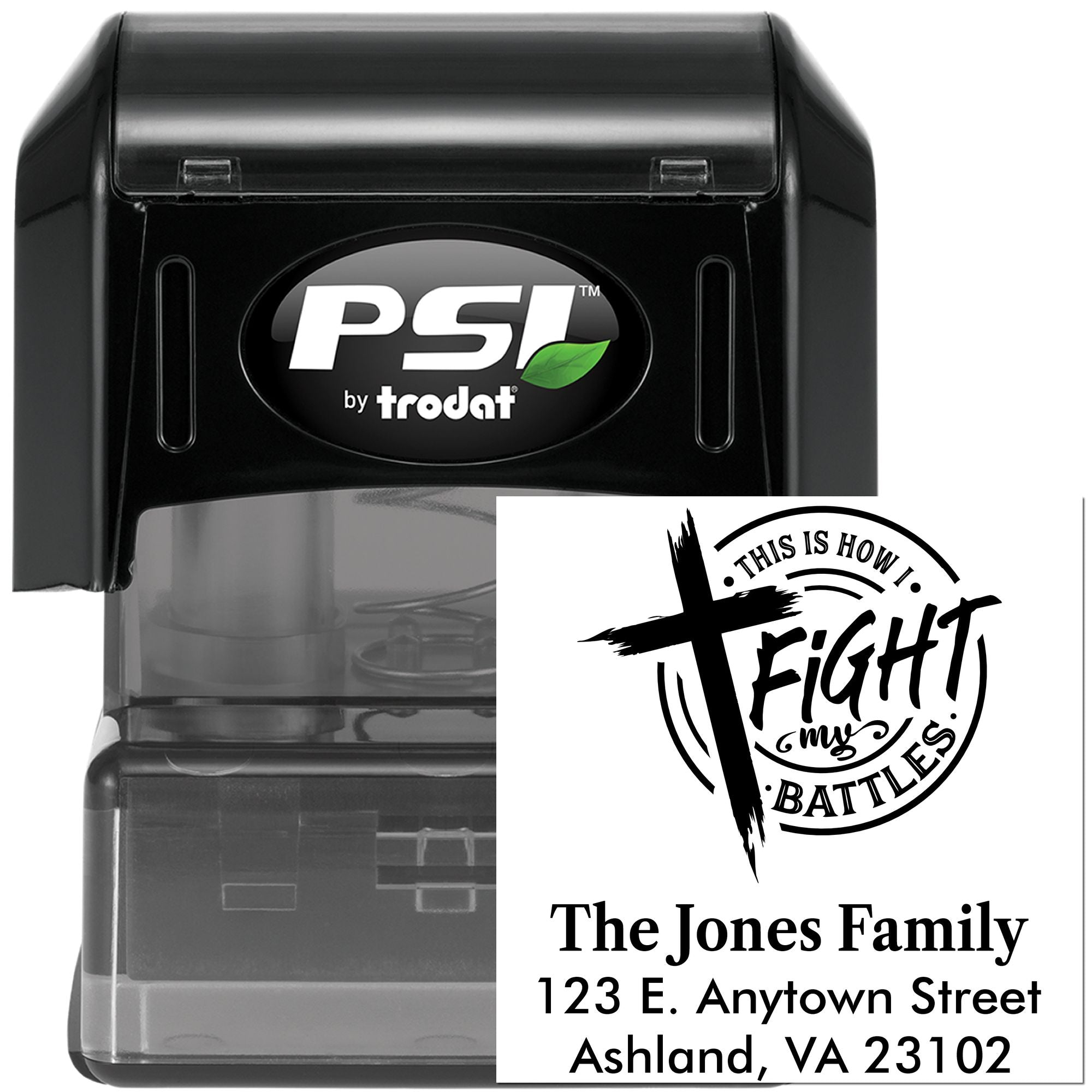 Custom self-inking rubber stamp by PSI Trodat with This Is How I Fight My Battles design and Jones Family address