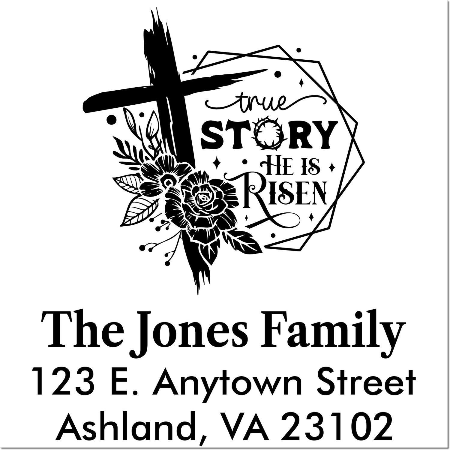 Custom Christian Easter address rubber stamp with cross, flowers, and He Is Risen for The Jones Family, Ashland, VA