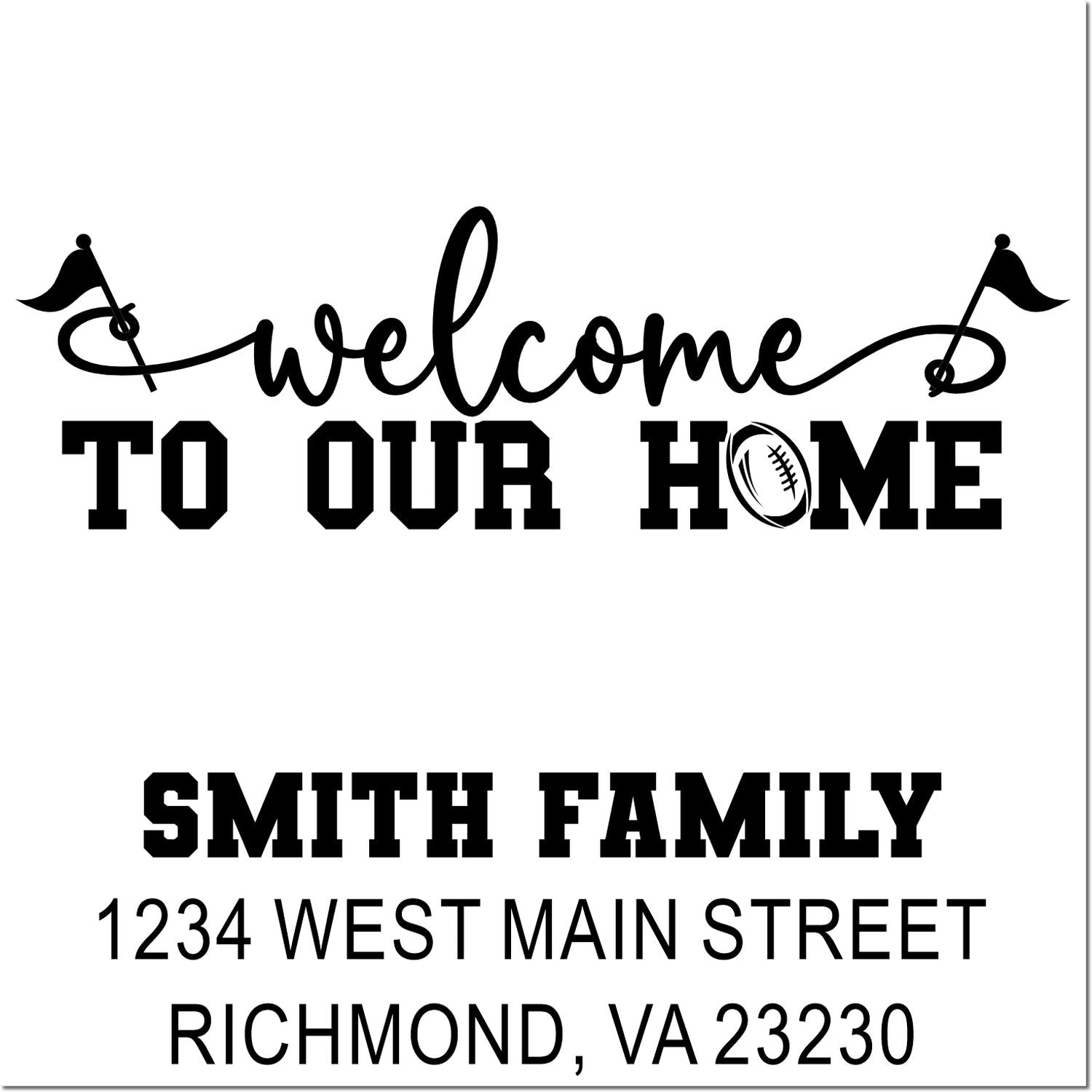 Football-themed custom rubber stamp design with Welcome to Our Home, Smith Family name, and personalized address.