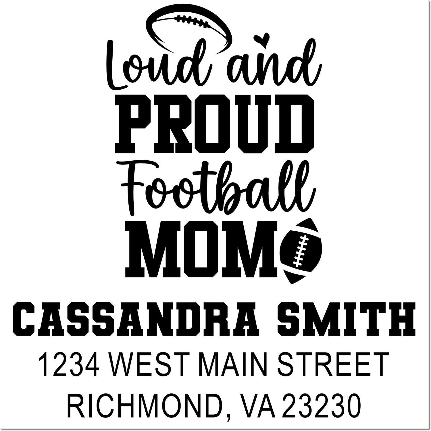 Personalized football mom rubber stamp with Loud and Proud Football Mom, name, and address in bold sports-themed design.