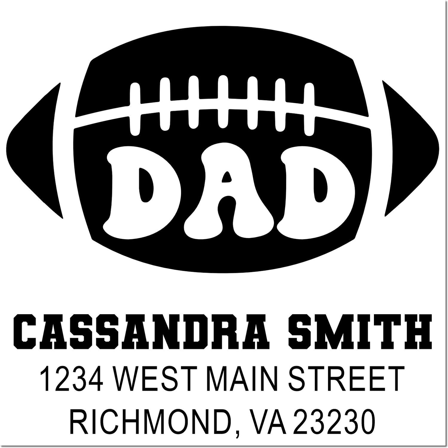 Personalized football Dad return address rubber stamp with Cassandra Smith and Richmond, VA address