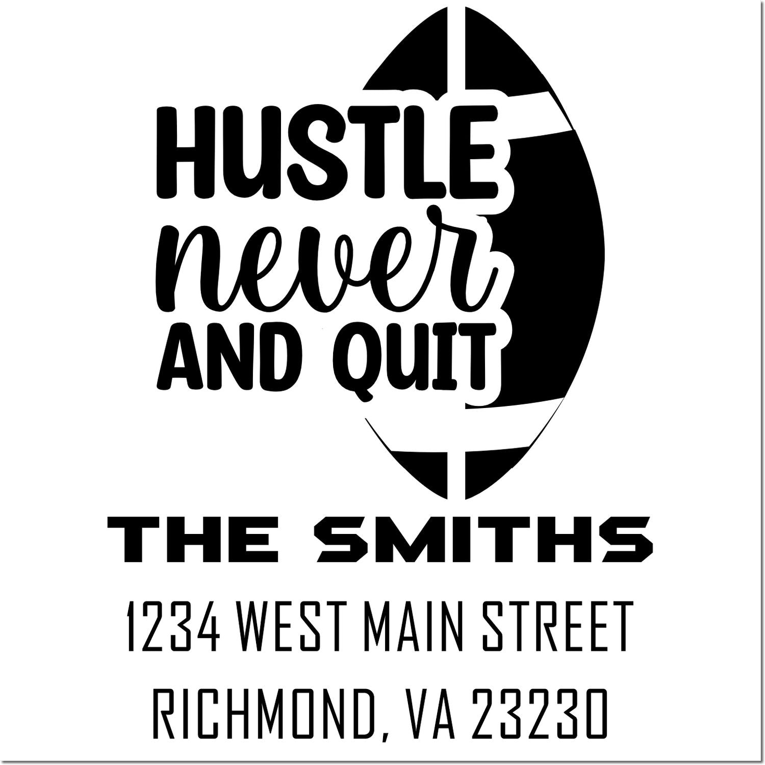Custom rubber address stamp for The Smiths with Hustle Never and Quit quote and Richmond, VA 23230 return address.