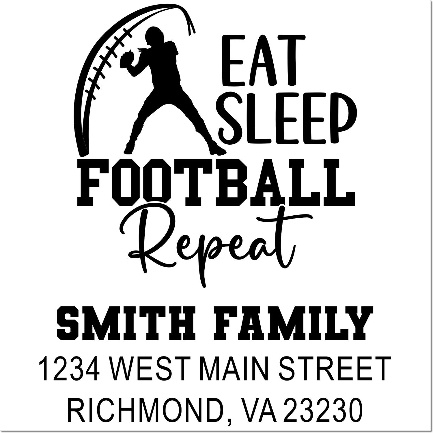 Custom Smith family football return address rubber stamp with quarterback silhouette and Eat Sleep Football Repeat design.