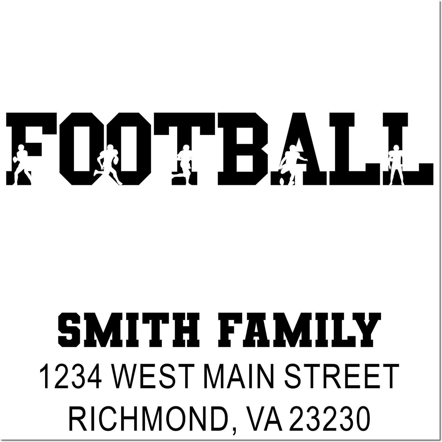 Football-themed custom family address rubber stamp with Smith Family, 1234 West Main Street, Richmond, VA 23230