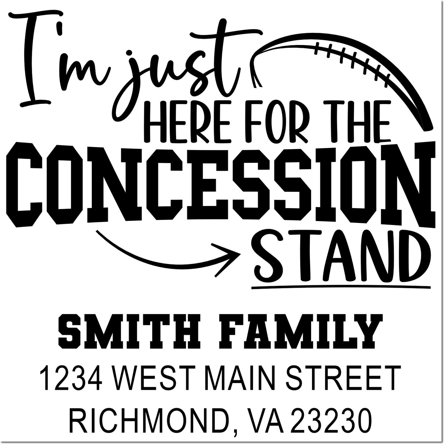 Custom football rubber stamp design reading Im just here for the concession stand with family name and return address.