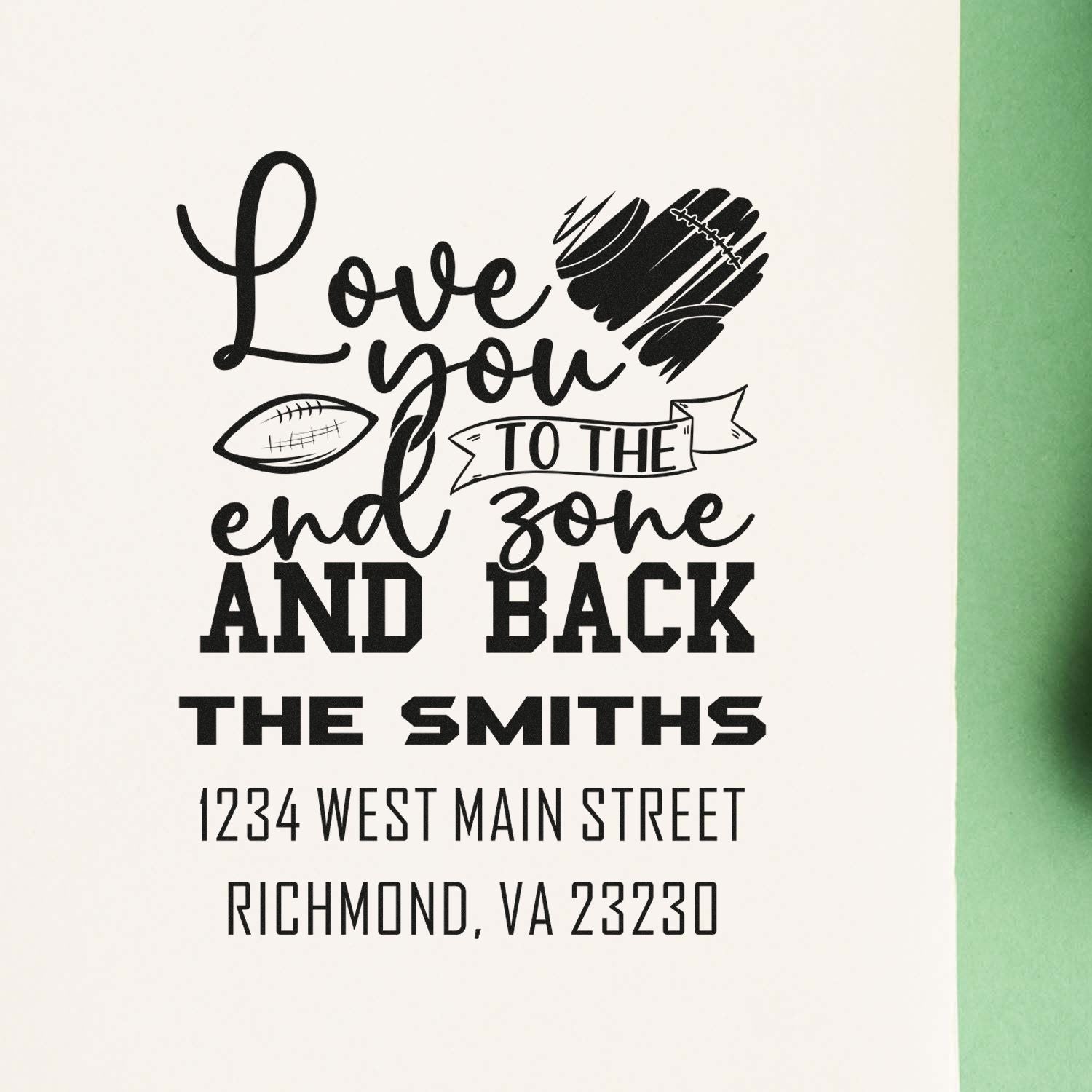 Football-themed custom return address rubber stamp with Love You to the End Zone and Back for The Smiths, Richmond, VA.
