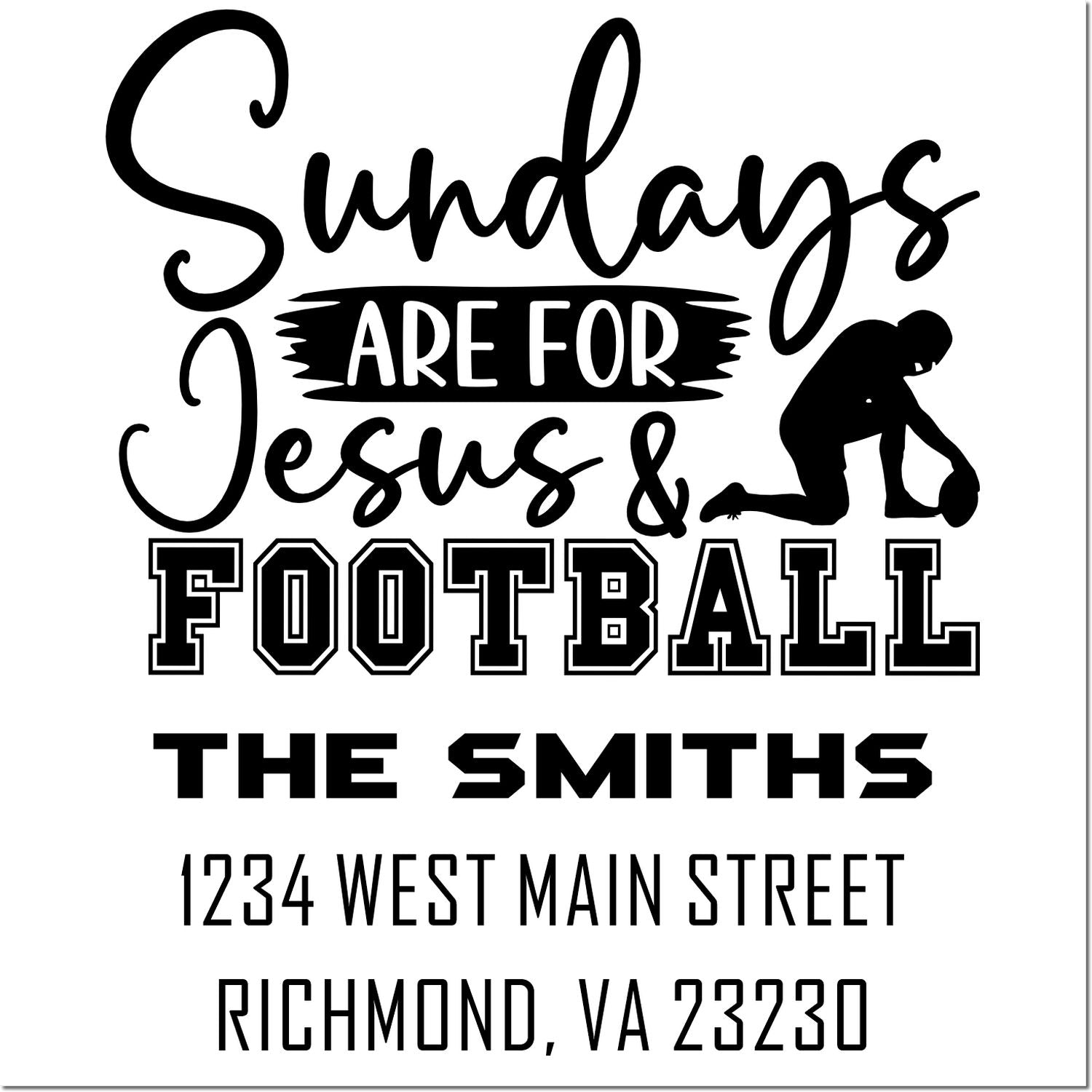 Custom family rubber stamp with Sundays Are for Jesus & Football, The Smiths, and Richmond, VA address.