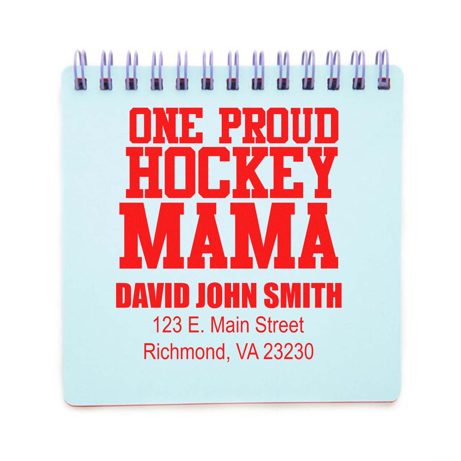 Custom One Proud Hockey Mama return address rubber stamp with David John Smith and Richmond, VA address.