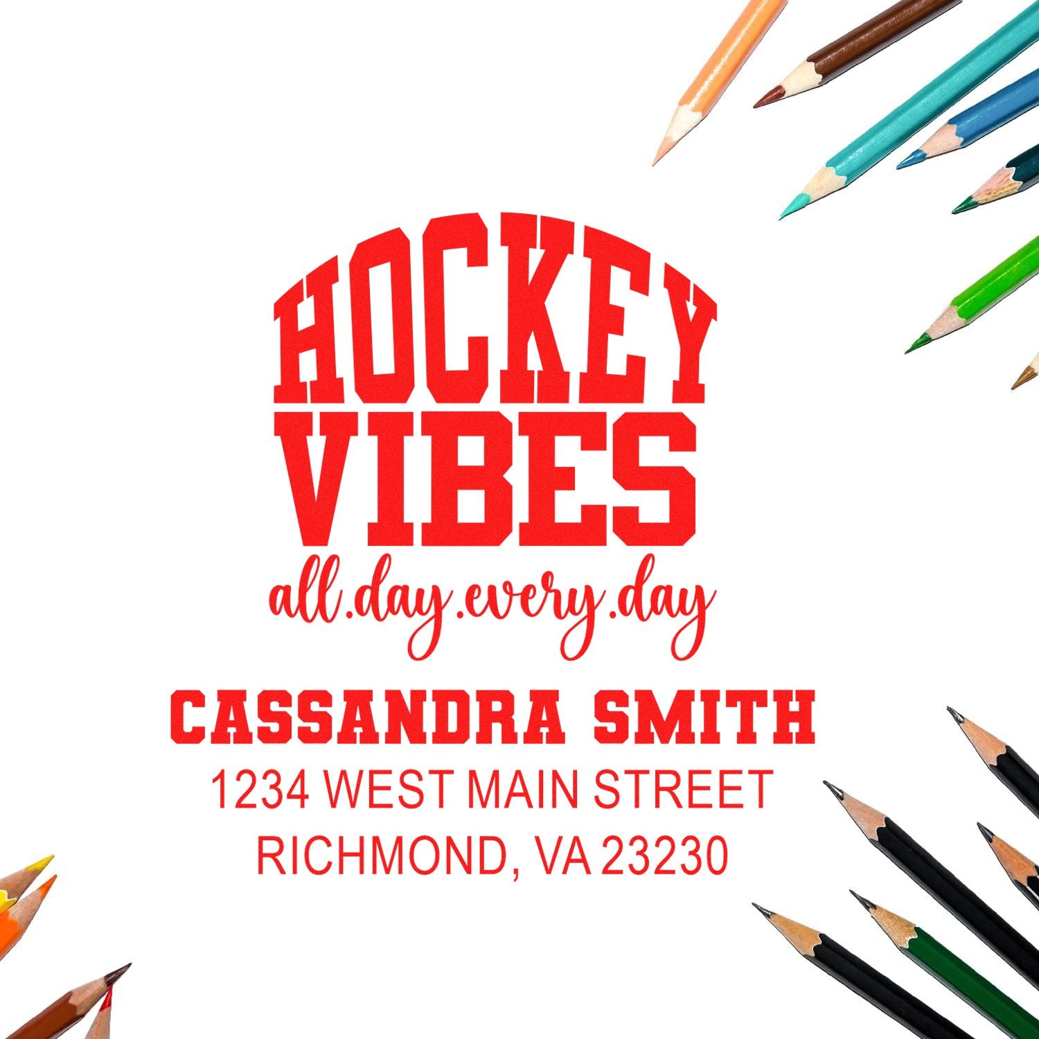 Personalized hockey rubber stamp with name and address, featuring Hockey Vibes all day every day and colorful pencil accents.