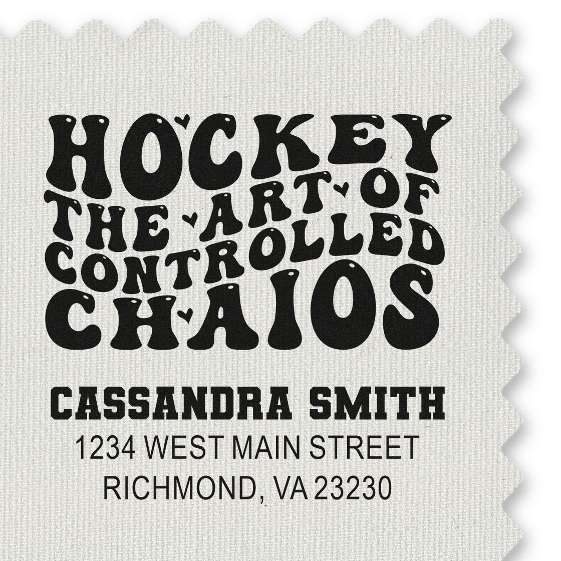 Personalized hockey rubber stamp with The Art of Controlled Chaos slogan, Cassandra Smith name, and return address.
